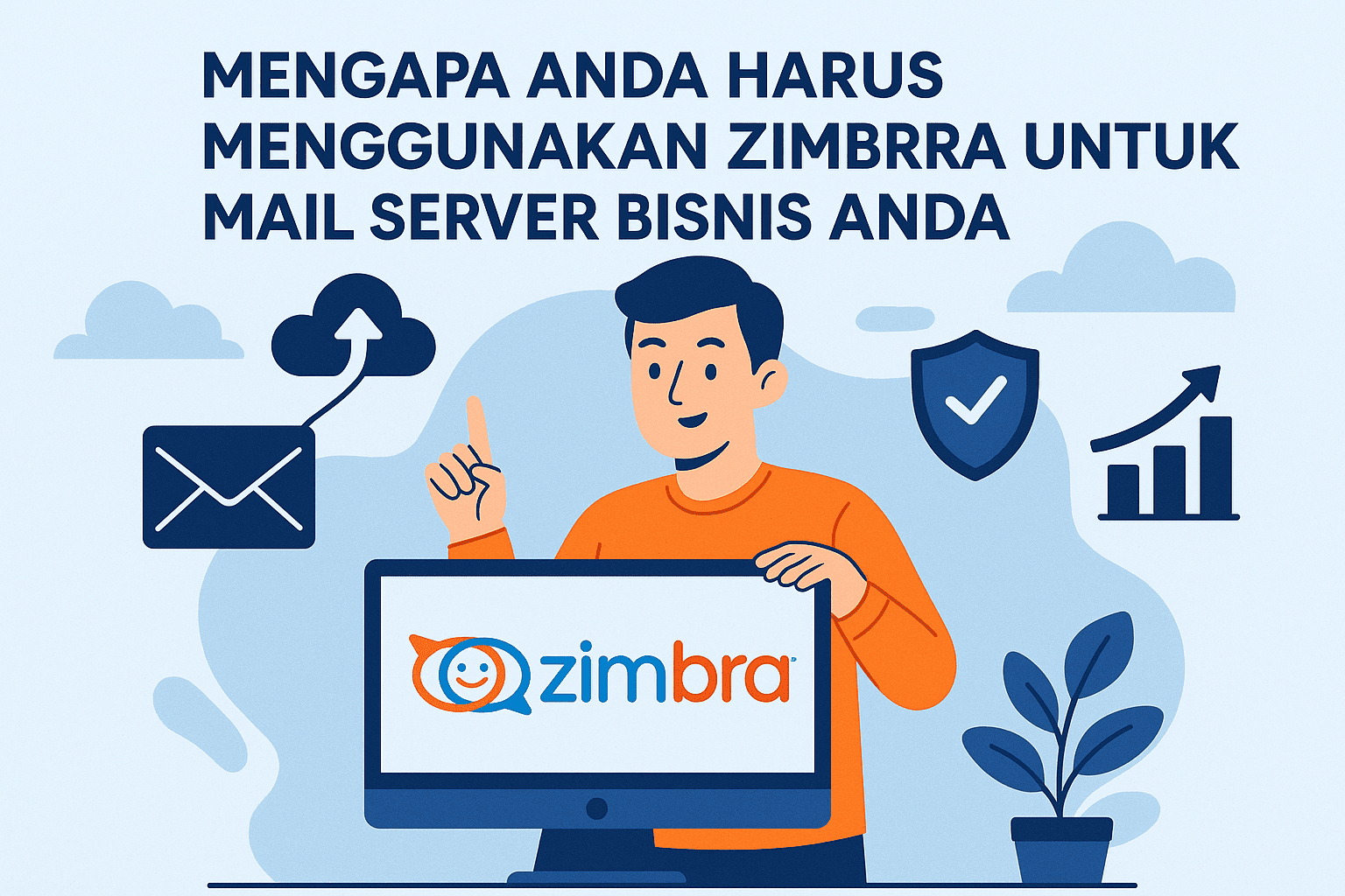Mengapa Anda Harus Menggunakan Zimbra untuk Mail Server Bisnis Anda?